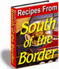 Thumbnail Recipes from South of the border With Master Resale Rights.