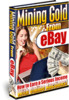 Thumbnail Mining Gold From Ebay With Master Resale Rights.