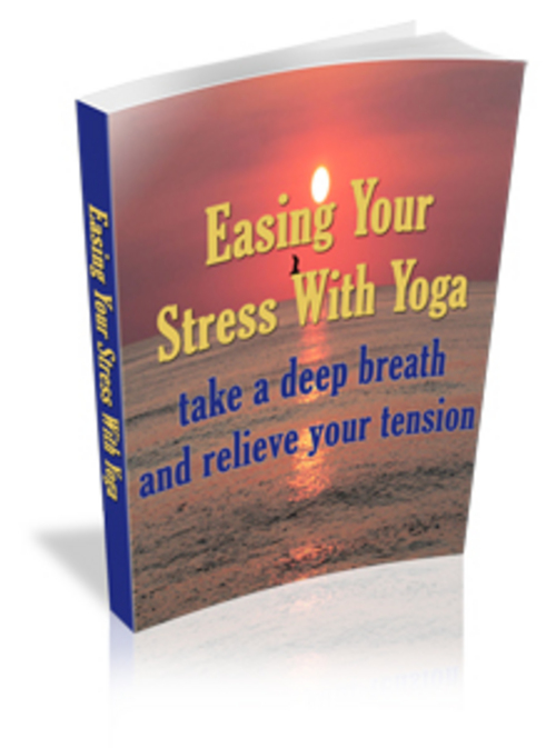 Product picture Easing Your Stress With Yoga With Master Resale Rights.