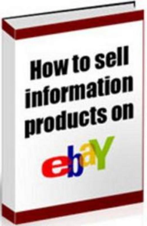 Product picture How To Sell Information Products On eBay wtih MRR.
