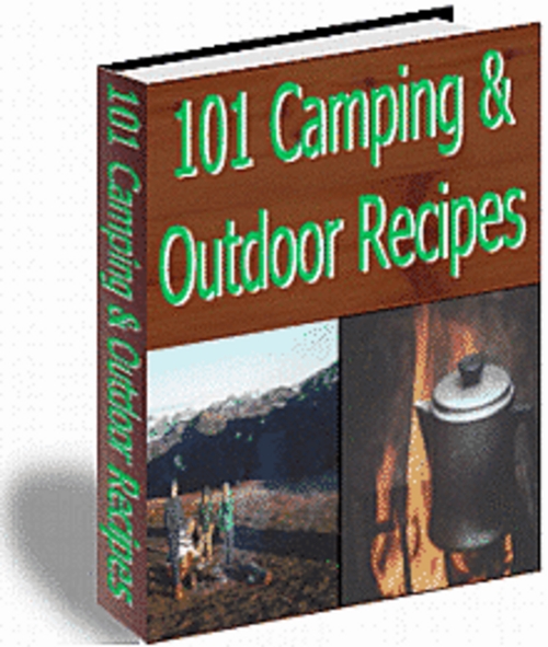Product picture 101 camping & outdoor Recipes With Master Resale Rights.