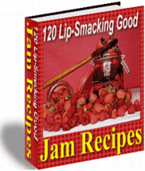 Product picture 120 Lip Smacking Good Jams Recipes.