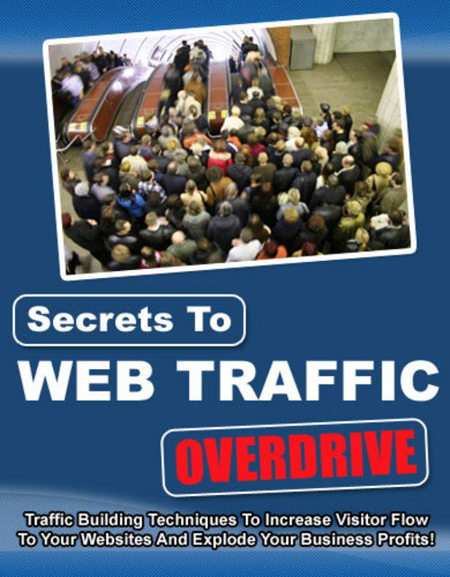 Product picture Secrets to Web Traffic Overdrive With Master Resale Rights.