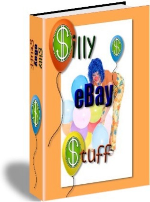 Product picture Silly eBay Stuff With Master Resale Rights